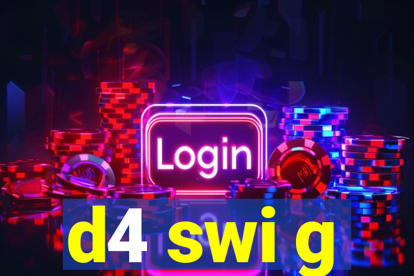 d4 swi g
